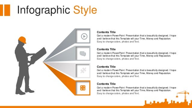 Infographic Style
Get a modern PowerPoint Presentation that is beautifully designed. I hope
and I believe that this Template will your Time, Money and Reputation.
Easy to change colors, photos and Text.
Contents Title
Get a modern PowerPoint Presentation that is beautifully designed. I hope
and I believe that this Template will your Time, Money and Reputation.
Easy to change colors, photos and Text.
Contents Title
Get a modern PowerPoint Presentation that is beautifully designed. I hope
and I believe that this Template will your Time, Money and Reputation.
Easy to change colors, photos and Text.
Contents Title
Get a modern PowerPoint Presentation that is beautifully designed. I hope
and I believe that this Template will your Time, Money and Reputation.
Easy to change colors, photos and Text.
Contents Title
 