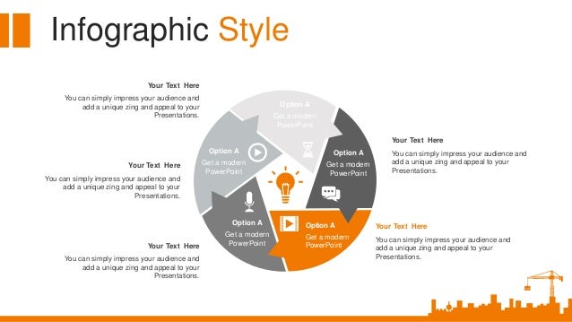 Infographic Style
You can simply impress your audience and
add a unique zing and appeal to your
Presentations.
Your Text Here
You can simply impress your audience and
add a unique zing and appeal to your
Presentations.
Your Text Here
You can simply impress your audience and
add a unique zing and appeal to your
Presentations.
Your Text Here
You can simply impress your audience and
add a unique zing and appeal to your
Presentations.
Your Text Here
You can simply impress your audience and
add a unique zing and appeal to your
Presentations.
Your Text Here
Option A
Get a modern
PowerPoint
Option A
Get a modern
PowerPoint
Option A
Get a modern
PowerPoint
Option A
Get a modern
PowerPoint
Option A
Get a modern
PowerPoint
 