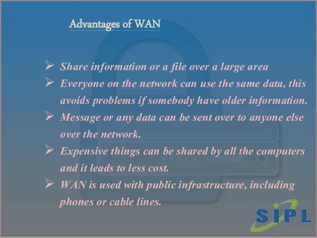 Advantages And Disadvantages Of Lan Wan And Man Advantages And Disadvantages Of Lan Wan And Man