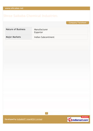 Shree Saibaba Chemical Industries
                                            - Company Factsheet -


 Nature of Business   Manufacturer
                      Exporter

 Major Markets        Indian Subcontinent
 