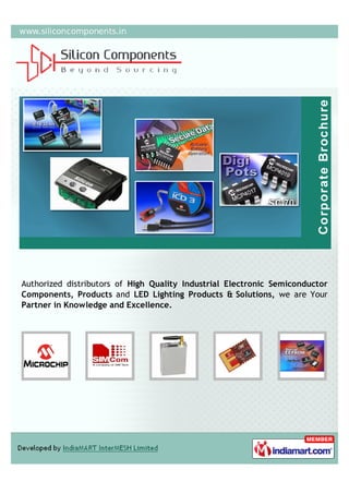 Authorized distributors of High Quality Industrial Electronic Semiconductor
Components, Products and LED Lighting Products & Solutions, we are Your
Partner in Knowledge and Excellence.
 