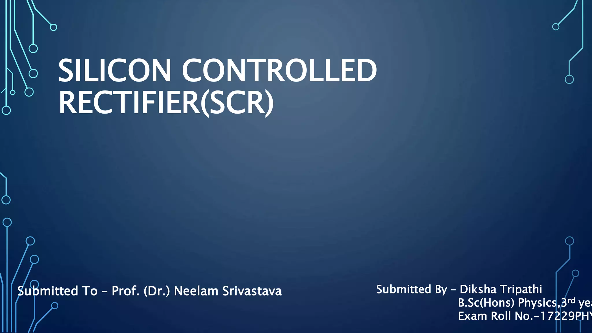 Silicon controlled rectifier ( SCR ) | PPTX | Operating Systems ...