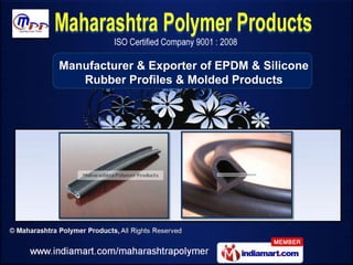 Manufacturer & Exporter of EPDM & Silicone
   Rubber Profiles & Molded Products
 