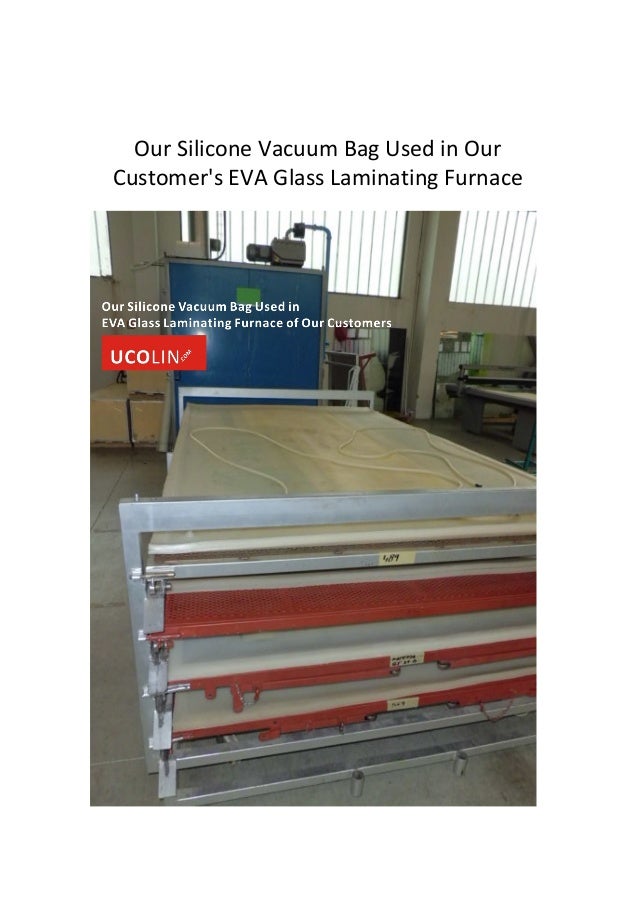 Silicone vacuum bag for eva glass laminating furnace oven