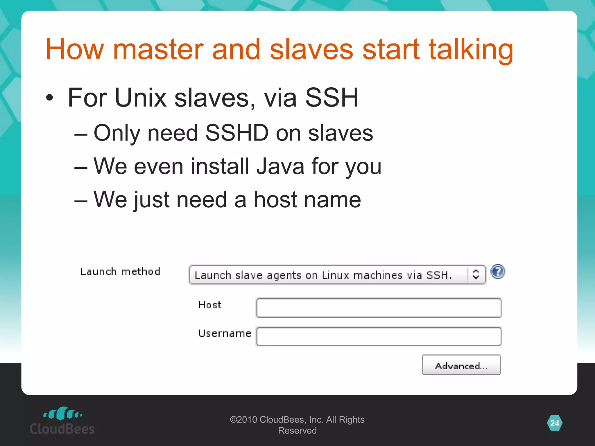 MasterServes HTTP requestsStores all important infoSlaves170KB single jarAssumed to be unreliableScale to at least 100Distributed builds with Jenkins