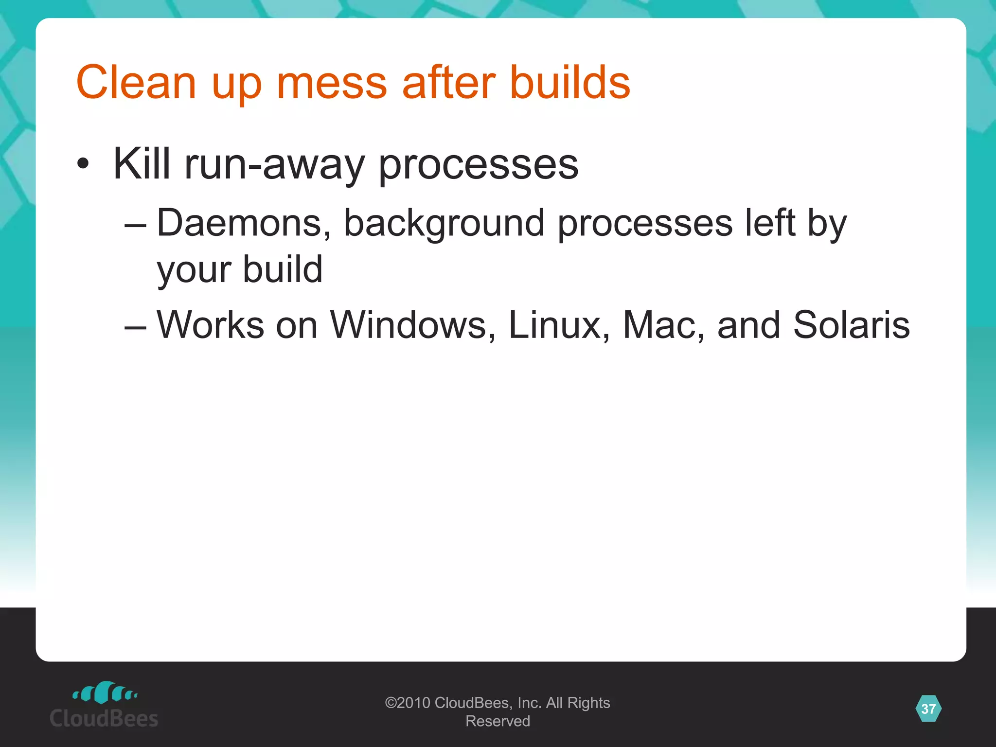 Making builds stickyWe want jobs to be mostly on the same slaveFaster check outConsistent resultsMinimizes disk consumptionBut do it softlyJenkins uses consistent hash to achieve thisMore schedule controls become possible:Use faster machines more frequentlySlowly ramp up newly installed slaves* http://en.wikipedia.org/wiki/Consistent_hashing