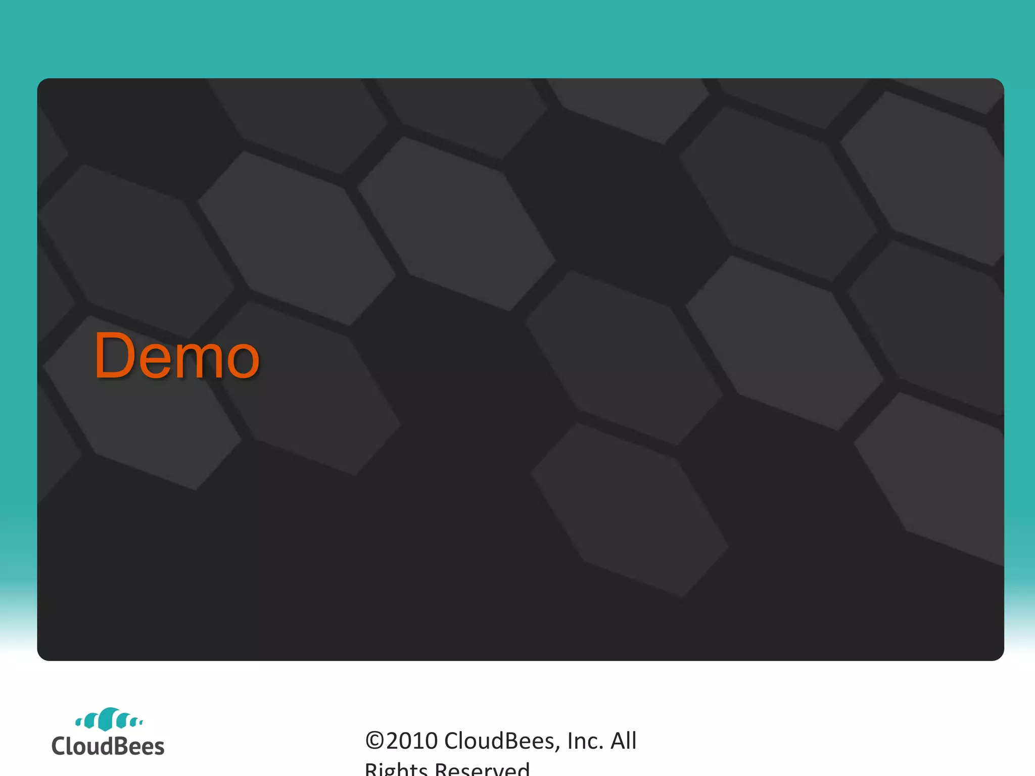 Demo©2010 CloudBees, Inc. All Rights Reserved