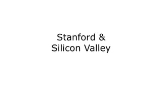 Stanford &
Silicon Valley
 