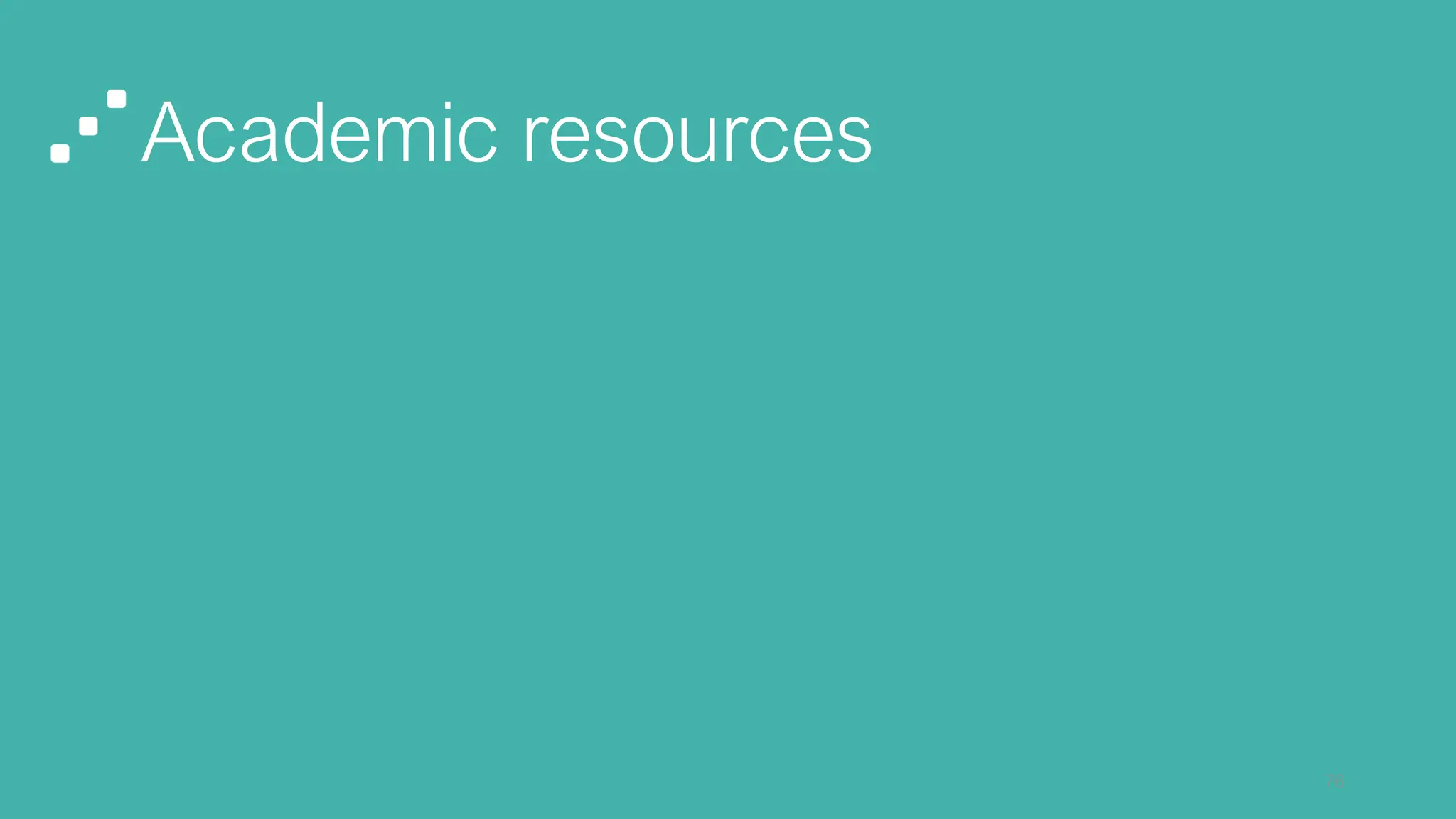 Academic resources
76
 