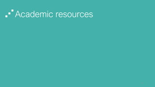 Academic resources
76
 