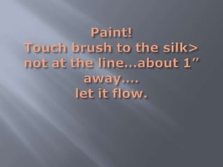 Silk Painting; Serti Technique