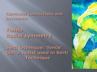 Silk Painting; Serti Technique