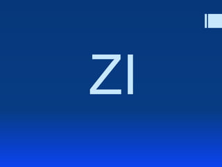 ZI
 
