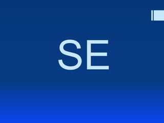 SE
 