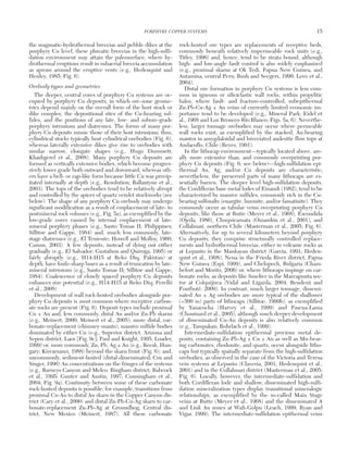 the magmatic-hydrothermal breccias and pebble dikes at the
porphyry Cu level, these phreatic breccias in the high-sulfi-
dation environment may attain the paleosurface, where hy-
drothermal eruptions result in subaerial breccia accumulation
as aprons around the eruptive vents (e.g., Hedenquist and
Henley, 1985; Fig. 6).
Orebody types and geometries
The deeper, central cores of porphyry Cu systems are oc-
cupied by porphyry Cu deposits, in which ore-zone geome-
tries depend mainly on the overall form of the host stock or
dike complex, the depositional sites of the Cu-bearing sul-
fides, and the positions of any late, low- and subore-grade
porphyry intrusions and diatremes. The forms of many por-
phyry Cu deposits mimic those of their host intrusions; thus,
cylindrical stocks typically host cylindrical orebodies (Fig. 6),
whereas laterally extensive dikes give rise to orebodies with
similar narrow, elongate shapes (e.g., Hugo Dummett;
Khashgerel et al., 2008). Many porphyry Cu deposits are
formed as vertically extensive bodies, which become progres-
sively lower grade both outward and downward, whereas oth-
ers have a bell- or cap-like form because little Cu was precip-
itated internally at depth (e.g., Resolution; Ballantyne et al.,
2003). The tops of the orebodies tend to be relatively abrupt
and controlled by the apices of quartz veinlet stockworks (see
below). The shape of any porphyry Cu orebody may undergo
significant modification as a result of emplacement of late- to
postmineral rock volumes (e.g., Fig. 5a), as exemplified by the
low-grade cores caused by internal emplacement of late-
mineral porphyry phases (e.g., Santo Tomas II, Philippines;
Sillitoe and Gappe, 1984) and, much less commonly, late-
stage diatremes (e.g., El Teniente; Howell and Molloy, 1960;
Camus, 2003). A few deposits, instead of dying out either
gradually (e.g., El Salvador; Gustafson and Quiroga, 1995) or
fairly abruptly (e.g., H14-H15 at Reko Diq, Pakistan) at
depth, have knife-sharp bases as a result of truncation by late-
mineral intrusions (e.g., Santo Tomas II; Sillitoe and Gappe,
1984). Coalescence of closely spaced porphyry Cu deposits
enhances size potential (e.g., H14-H15 at Reko Diq; Perelló
et al., 2008)
Development of wall rock-hosted orebodies alongside por-
phyry Cu deposits is most common where receptive carbon-
ate rocks are present (Fig. 6). Deposit types include proximal
Cu ± Au and, less commonly, distal Au and/or Zn-Pb skarns
(e.g., Meinert, 2000; Meinert et al., 2005); more distal, car-
bonate-replacement (chimney-manto), massive sulfide bodies
dominated by either Cu (e.g., Superior district, Arizona and
Sepon district, Laos [Fig. 9c]; Paul and Knight, 1995; Loader,
1999) or, more commonly, Zn, Pb, Ag ± Au (e.g., Recsk, Hun-
gary; Kisvarsanyi, 1988) beyond the skarn front (Fig. 6); and,
uncommonly, sediment-hosted (distal-disseminated; Cox and
Singer, 1990) Au concentrations on the fringes of the systems
(e.g., Barneys Canyon and Melco, Bingham district; Babcock
et al., 1995; Gunter and Austin, 1997; Cunningham et al.,
2004; Fig. 9a). Continuity between some of these carbonate
rock-hosted deposits is possible; for example, transitions from
proximal Cu-Au to distal Au skarn in the Copper Canyon dis-
trict (Cary et al., 2000) and distal Zn-Pb-Cu-Ag skarn to car-
bonate-replacement Zn-Pb-Ag at Groundhog, Central dis-
trict, New Mexico (Meinert, 1987). All these carbonate
rock-hosted ore types are replacements of receptive beds,
commonly beneath relatively impermeable rock units (e.g.,
Titley, 1996) and, hence, tend to be strata bound, although
high- and low-angle fault control is also widely emphasized
(e.g., proximal skarns at Ok Tedi, Papua New Guinea, and
Antamina, central Peru; Rush and Seegers, 1990; Love et al.,
2004).
Distal ore formation in porphyry Cu systems is less com-
mon in igneous or siliciclastic wall rocks, within propylitic
halos, where fault- and fracture-controlled, subepithermal
Zn-Pb-Cu-Ag ± Au veins of currently limited economic im-
portance tend to be developed (e.g., Mineral Park; Eidel et
al., 1968 and Los Bronces-Río Blanco; Figs. 5a, 6). Neverthe-
less, larger tonnage orebodies may occur where permeable
wall rocks exist, as exemplified by the stacked, Au-bearing
mantos in amygdaloidal and brecciated andesitic flow tops at
Andacollo, Chile (Reyes, 1991).
In the lithocap environment—typically located above, are-
ally more extensive than, and commonly overprinting por-
phyry Cu deposits (Fig. 6; see below)—high-sulfidation epi-
thermal Au, Ag, and/or Cu deposits are characteristic;
nevertheless, the preserved parts of many lithocaps are es-
sentially barren. The deeper level high-sulfidation deposits,
the Cordilleran base metal lodes of Einaudi (1982), tend to be
characterized by massive sulfides, commonly rich in the Cu-
bearing sulfosalts (enargite, luzonite, and/or famatinite). They
commonly occur as tabular veins overprinting porphyry Cu
deposits, like those at Butte (Meyer et al., 1968), Escondida
(Ojeda, 1986), Chuquicamata (Ossandón et al., 2001), and
Collahuasi, northern Chile (Masterman et al., 2005; Fig. 6).
Alternatively, for up to several kilometers beyond porphyry
Cu deposits, they comprise structurally controlled replace-
ments and hydrothermal breccias, either in volcanic rocks as
at Lepanto in the Mankayan district (Garcia, 1991; Heden-
quist et al., 1998), Nena in the Frieda River district, Papua
New Guinea (Espi, 1999), and Chelopech, Bulgaria (Cham-
befort and Moritz, 2006) or, where lithocaps impinge on car-
bonate rocks, as deposits like Smelter in the Marcapunta sec-
tor at Colquijirca (Vidal and Ligarda, 2004; Bendezú and
Fontboté, 2009). In contrast, much larger tonnage, dissemi-
nated Au ± Ag orebodies are more typical of the shallower
(<500 m) parts of lithocaps (Sillitoe, 1999b), as exemplified
by Yanacocha (Harvey et al., 1999) and Pascua-Lama
(Chouinard et al., 2005), although much deeper development
of disseminated Cu-Au deposits is also relatively common
(e.g., Tampakan; Rohrlach et al., 1999).
Intermediate-sulfidation epithermal precious metal de-
posits, containing Zn-Pb-Ag ± Cu ± Au as well as Mn-bear-
ing carbonates, rhodonite, and quartz, occur alongside litho-
caps but typically spatially separate from the high-sulfidation
orebodies, as observed in the case of the Victoria and Teresa
vein systems at Lepanto (Claveria, 2001; Hedenquist et al.,
2001) and in the Collahuasi district (Masterman et al., 2005;
Fig. 6). Locally, however, the intermediate-sulfidation and
both Cordilleran lode and shallow, disseminated high-sulfi-
dation mineralization types display transitional mineralogic
relationships, as exemplified by the so-called Main Stage
veins at Butte (Meyer et al., 1968) and the disseminated A
and Link Au zones at Wafi-Golpu (Leach, 1999; Ryan and
Vigar, 1999). The intermediate-sulfidation epithermal veins
PORPHYRY COPPER SYSTEMS 15
0361-0128/98/000/000-00 $6.00 15
 