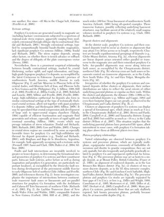 one another: five since ~45 Ma in the Chagai belt, Pakistan
(Perelló et al., 2008).
Tectonic settings
Porphyry Cu systems are generated mainly in magmatic arc
(including backarc) environments subjected to a spectrum of
regional-scale stress regimes, apparently ranging from mod-
erately extensional through oblique slip to contractional (Tos-
dal and Richards, 2001). Strongly extensional settings, typi-
fied by compositionally bimodal basalt-rhyolite magmatism,
lack significant porphyry Cu systems (Sillitoe, 1999a; Tosdal
and Richards, 2001). The stress regime depends, among
other factors, on whether there is trench advance or rollback
and the degree of obliquity of the plate convergence vector
(Dewey, 1980).
Nevertheless, there is a prominent empirical relationship
between broadly contractional settings, marked by crustal
thickening, surface uplift, and rapid exhumation, and large,
high-grade hypogene porphyry Cu deposits, as exemplified by
the latest Cretaceous to Paleocene (Laramide) province of
southwestern North America, middle Eocene to early
Oligocene (Fig. 2) and late Miocene to Pliocene belts of the
central Andes, mid-Miocene belt of Iran, and Pliocene belts
in New Guinea and the Philippines (Fig. 1; Sillitoe, 1998; Hill
et al., 2002; Perelló et al., 2003a; Cooke et al., 2005; Rohrlach
and Loucks, 2005; Sillitoe and Perelló, 2005; Perelló, 2006).
Large, high-sulfidation epithermal Au deposits also form in
similar contractional settings at the tops of tectonically thick-
ened crustal sections, albeit not together with giant porphyry
Cu deposits (Sillitoe and Hedenquist 2003; Sillitoe, 2008). It
may be speculated that crustal compression aids development
of large mid- to upper-crustal magma chambers (Takada,
1994) capable of efficient fractionation and magmatic fluid
generation and release, especially at times of rapid uplift and
erosional unroofing (Sillitoe, 1998), events which may
presage initiation of stress relaxation (Tosdal and Richards,
2001; Richards, 2003, 2005; Gow and Walshe, 2005). Changes
in crustal stress regime are considered by some as especially
favorable times for porphyry Cu and high-sulfidation epi-
thermal Au deposit generation (e.g., Tosdal and Richards,
2001), with Bingham and Bajo de la Alumbrera, Argentina,
for example, both apparently occupying such a tectonic niche
(Presnell, 1997; Sasso and Clark, 1998; Halter et al., 2004; Sil-
litoe, 2008).
Faults and fault intersections are invariably involved, to
greater or lesser degrees, in determining the formational sites
and geometries of porphyry Cu systems and their constituent
parts. Intra-arc fault systems, active before as well as during
magmatism and porphyry Cu generation, are particularly im-
portant localizers, as exemplified by the Domeyko fault sys-
tem during development of the preeminent middle Eocene
to early Oligocene belt of northern Chile (Sillitoe and Perelló,
2005, and references therein; Fig. 2). Some investigators em-
phasize the importance of intersections between continent-
scale transverse fault zones or lineaments and arc-parallel
structures for porphyry Cu formation, with the Archibarca
and Calama-El Toro lineaments of northern Chile (Richards
et al., 2001; Fig. 2), the Lachlan Transverse Zone of New
South Wales (Glen and Walshe, 1999), comparable features
in New Guinea (Corbett, 1994; Hill et al., 2002), and the
much wider (160 km) Texas lineament of southwestern North
America (Schmitt, 1966) being oft-quoted examples. These
transverse features, possibly reflecting underlying basement
structures, may facilitate ascent of the relatively small magma
volumes involved in porphyry Cu systems (e.g., Clark, 1993;
Richards, 2000).
Deposit clusters and alignments
At the district scale, porphyry Cu systems and their con-
tained deposits tend to occur as clusters or alignments that
may attain 5 to 30 km across or in length, respectively. Clus-
ters are broadly equidimensional groupings of deposits (e.g.,
Globe-Miami district, Arizona; Fig. 3a), whereas alignments
are linear deposit arrays oriented either parallel or trans-
verse to the magmatic arcs and their coincident porphyry Cu
belts. Arc-parallel alignments may occur along intra-arc
fault zones, as exemplified by the Chuquicamata district,
northern Chile (Fig. 3b) whereas cross-arc fault zones or lin-
eaments control arc-transverse alignments, as in the Cadia,
New South Wales (Fig. 3c) and Oyu Tolgoi, Mongolia dis-
tricts (Fig. 3d).
Irrespective of whether the porphyry Cu systems and con-
tained deposits define clusters or alignments, their surface
distributions are taken to reflect the areal extents of either
underlying parental plutons or cupolas on their roofs. Within
the clusters and alignments, the distance (100s−1,000s m) be-
tween individual deposits (e.g., Sillitoe and Gappe, 1984) and
even their footprint shapes can vary greatly, as observed in the
Chuquicamata and Cadia districts (Fig. 3b, c).
Clusters or alignments of porphyry Cu systems can display
a spread of formational ages, which attain as much as 5 m.y.
in the Chuquicamata (Ballard et al., 2001; Rivera and Pardo,
2004; Campbell et al., 2006) and Yanacocha districts (Longo
and Teal, 2005) but could be as much as ~18 m.y. in the Cadia
district (Wilson et al., 2007). This situation implies that the
underlying parental plutons have protracted life spans, albeit
intermittent in some cases, with porphyry Cu formation tak-
ing place above them at different places over time.
Pluton-porphyry relationships
Varied relationships are observed between porphyry Cu
systems and precursor plutons, which are typically multi-
phase, equigranular intrusions, commonly of batholithic di-
mensions and dioritic to granitic compositions; they are not
only spatially, but also temporally and probably genetically re-
lated to porphyry Cu and superjacent epithermal Au forma-
tion (Fig. 4). The precursor plutons may act as hosts to a sin-
gle deposit, as at Mount Polley, British Columbia (Fraser et
al., 1995); an alignment of coalesced deposits, as in the Los
Bronces-Río Blanco district (Fig. 5a); or clusters of two or
more discrete deposits, as in the El Abra intrusive complex,
northern Chile (Fig. 5b) and Guichon Creek batholith, High-
land Valley district, British Columbia (Fig. 5c). The precursor
plutons and porphyry Cu stocks are typically separated by
time gaps of 1 to 2 m.y. or less (e.g., Dilles and Wright, 1988;
Casselman et al., 1995; Mortensen et al., 1995; Dilles et al.,
1997; Deckart et al., 2005; Campbell et al., 2006). Many por-
phyry Cu systems, particularly those that are only shallowly
exposed, lack known precursor plutons, probably because
they lie at inaccessible depths (Fig. 4).
6 RICHARD H. SILLITOE
0361-0128/98/000/000-00 $6.00 6
 
