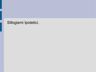 Simboli
∃ ∀ Ʌ ¬ ∈
 