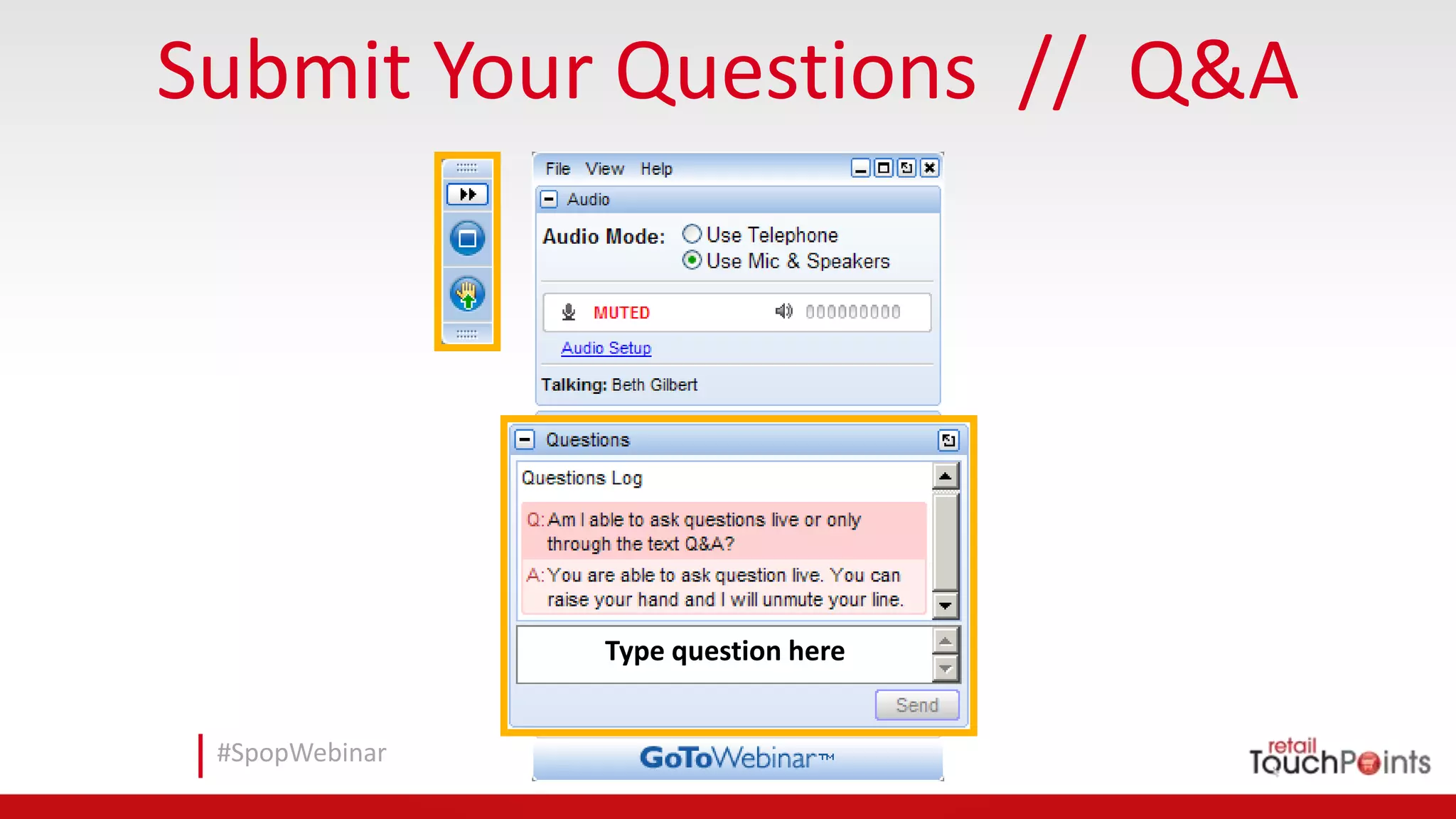 #SpopWebinar
Submit Your Questions // Q&A
Type question here
 