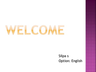 Silpa s
Option: English
 