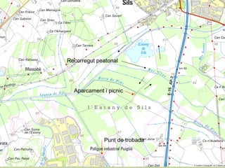 Punt de trobada Aparcament i picnic Recorregut peatonal 