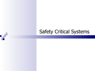 Safety Critical Systems  