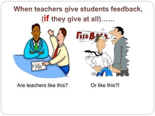 if
Are teachers like this? Or like this?!
 