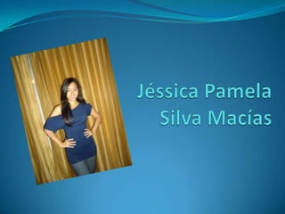 Jéssica Pamela Silva Macías 