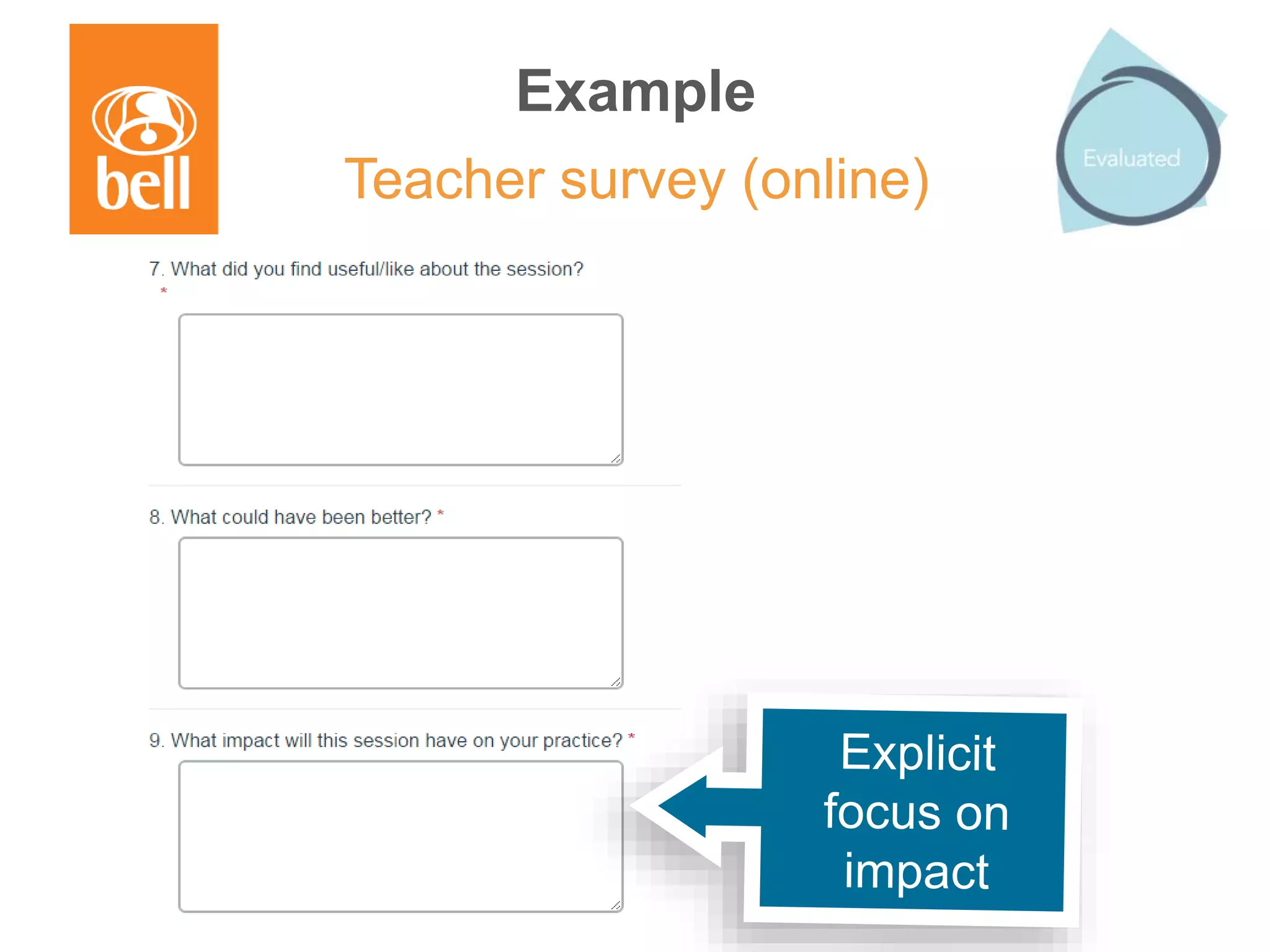 Example
Teacher survey (online)
 