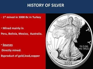HISTORY OF SILVER 1st mined in 3000 Bc in Turkey