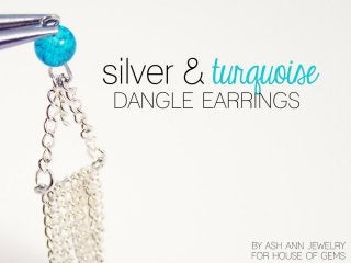How to Make Silver & Turquoise Dangle Earrings