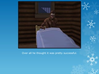 Over all he thought it was pretty successful.
 