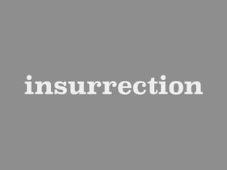 insurrection
 