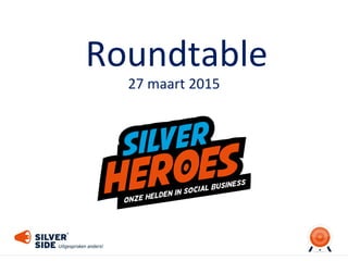Roundtable
27 maart 2015
 