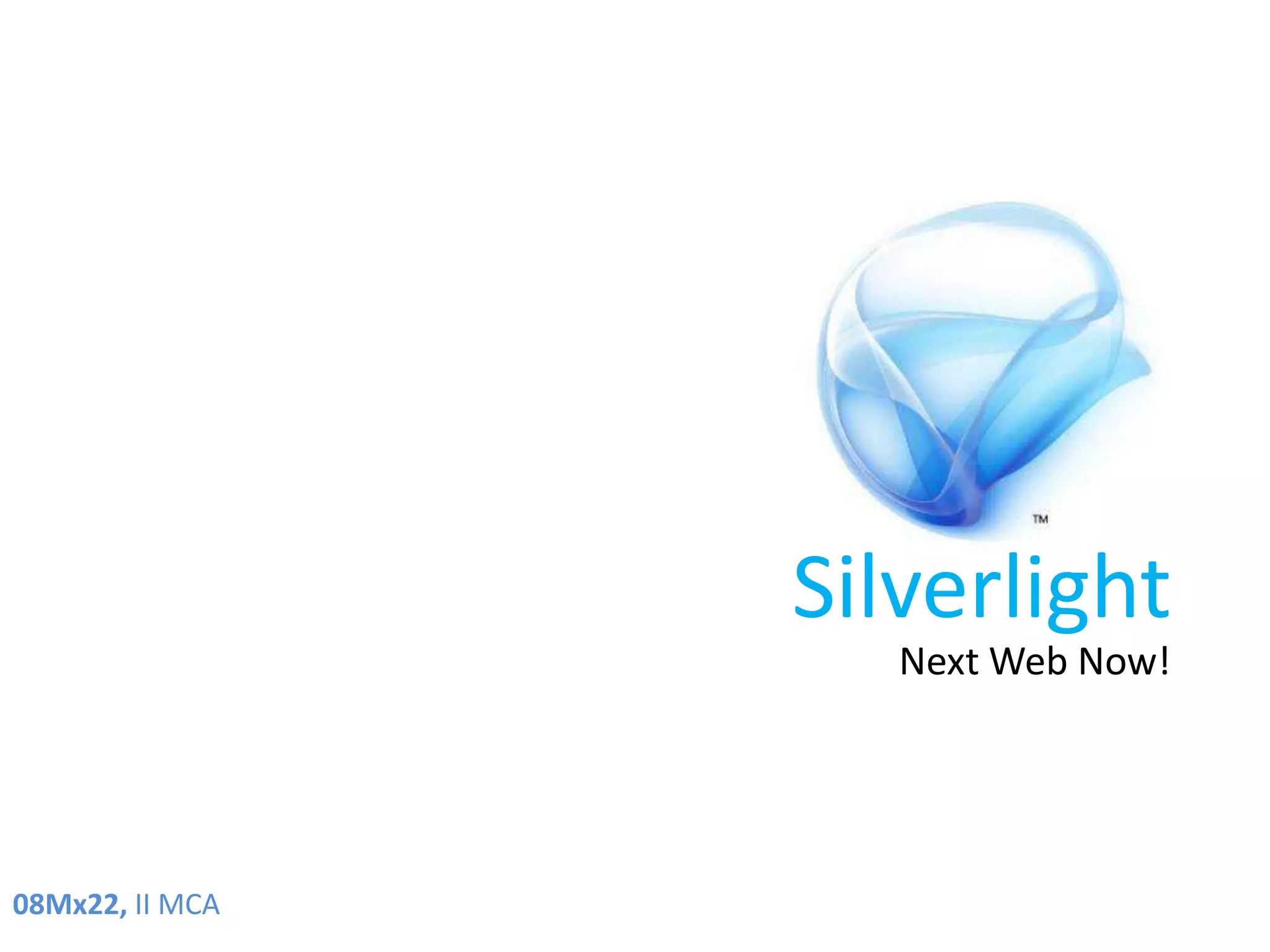 SilverlightNext Web Now!08Mx22, II MCA
