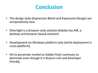 Consistent experiences on Mac / Windows </li></ul>Flexible programming model<br /><ul><li>Integration with Web technologies