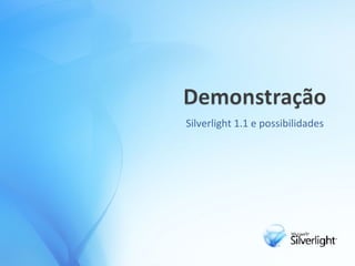 Silverlight 1.1 e possibilidades 