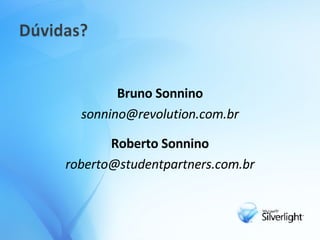 Bruno Sonnino [email_address] Roberto Sonnino [email_address] 