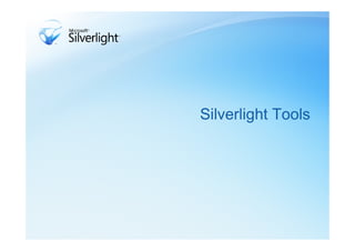 Silverlight Tools
 
