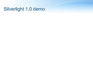Silverlight 1.0 demo 