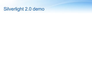 Silverlight 2.0 demo 