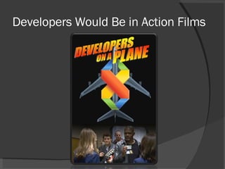 Developers Would Be in Action Films 