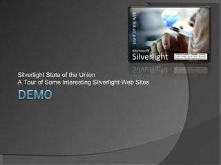 Silverlight State of the Union A Tour of Some Interesting Silverlight Web Sites 