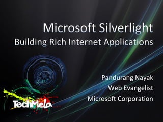 Pandurang Nayak Web Evangelist Microsoft Corporation 