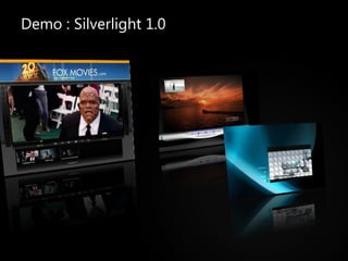 Demo : Silverlight 1.0 