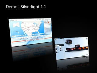 Demo : Silverlight 1.1 