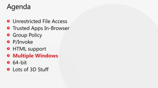 MVVM EnhancementsBinding In Style SettersImplicit DataTemplatesRelativeSource Ancestor BindingsDatabinding DebuggingCustom Markup ExtensionsDataContextChanged EventUpdateSourceTriggerWCF RIA Services EnhancementsText, Printing & Media