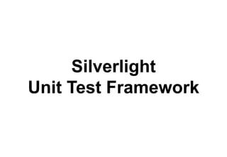 Silverlight Unit Test Framework 