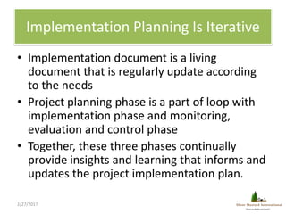 Implementation Planning Is Iterative
• Implementation document is a living
document that is regularly update according
to ...
