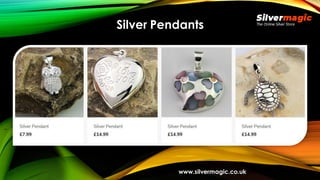 Silver Pendants
www.silvermagic.co.uk
 