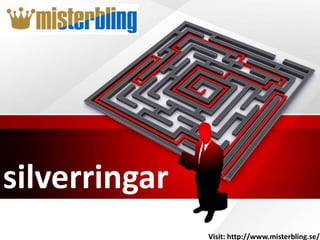 silverringar
Visit: http://www.misterbling.se/
 